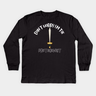 Don't Worry I'm The Protagonist Kids Long Sleeve T-Shirt